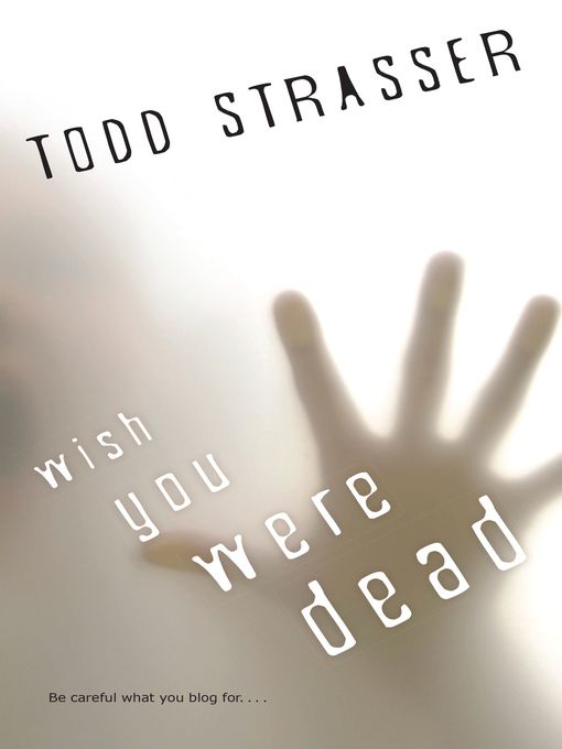 Title details for Wish You Were Dead by Todd Strasser - Wait list